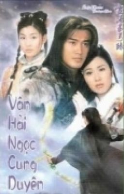 Vân Hải Ngọc Cung Duyên Full