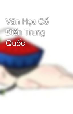 Văn Học Cổ Điển Trung Quốc