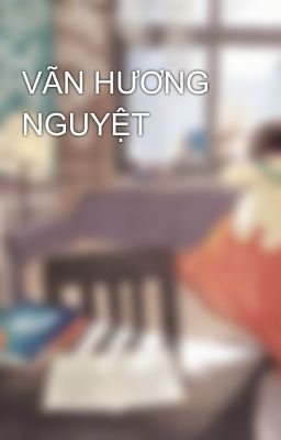 VÃN HƯƠNG NGUYỆT