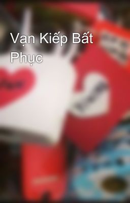 Vạn Kiếp Bất Phục