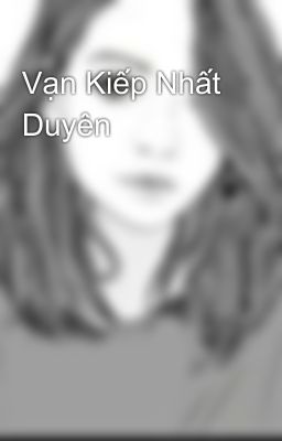 Vạn Kiếp Nhất Duyên