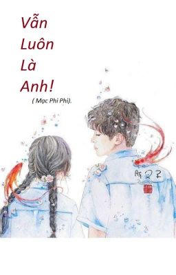 Vẫn Luôn Là Anh!