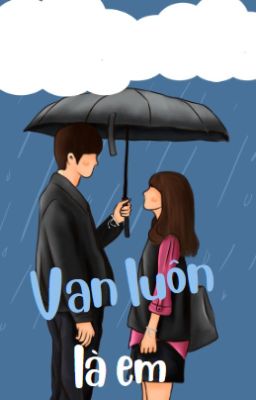 Vẫn luôn là em