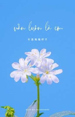 VẪN LUÔN LÀ EM