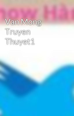 Van Mong Truyen Thuyet1