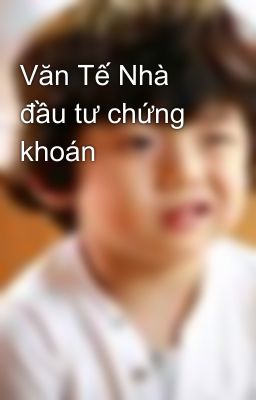 Văn Tế Nhà đầu tư chứng khoán