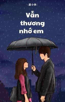 Vẫn Thương Nhớ Em - 夏小李