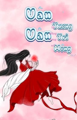 Vân vân Tương Tri Mộng ( Gặp Lại Chàng Trong Mộng)