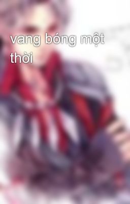 vang bóng một thời