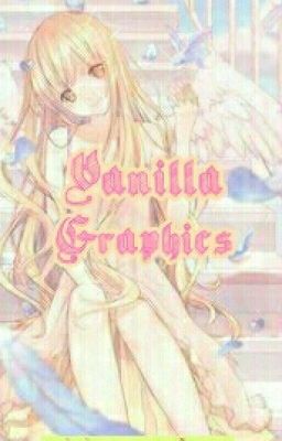 Vanilla Graphics [O P E N]