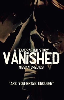 Vanished: A Teamcrafted Story: Book 1 in the Guardians Trilogy