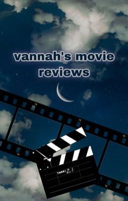 Vannah's Movie Reviews