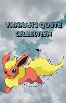 Vannah's Quote Collection