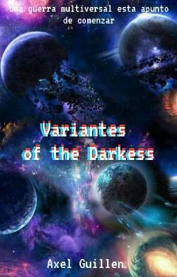 Variantes of the Darkess