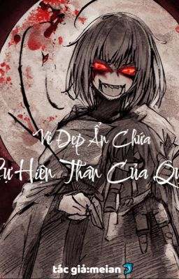 VẺ ĐẸP ẨN CHỨA SỰ HIỆN THÂN CỦA QUỶ
