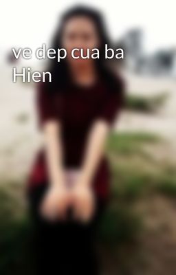 ve dep cua ba Hien