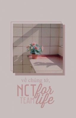 Về NCT For Life team