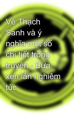 Về Thạch Sanh và ý nghĩa một số chi tiết trong truyện - Bựa xen lẫn nghiêm túc