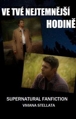 Ve tvé nejtemnější hodině (Supernatural fanfiction)