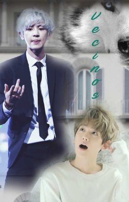 Vecinos (Chanbaek/Baekyeol)