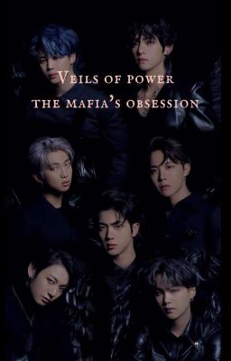  Veils Of Power : The Mafia's obsession