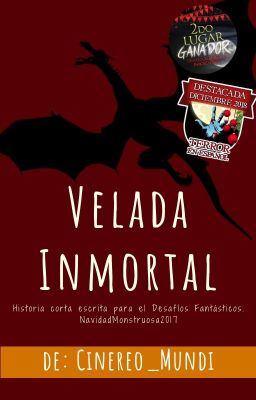 Velada Inmortal © || #NavidadMonstruosa2017