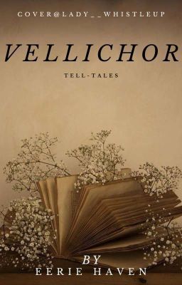 Vellichor- Tell Tales