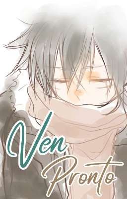 Ven pronto | Kyoya Tategami x Reader|