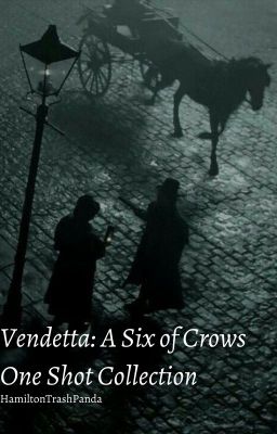 Vendetta: A Six of Crows One Shot Collection