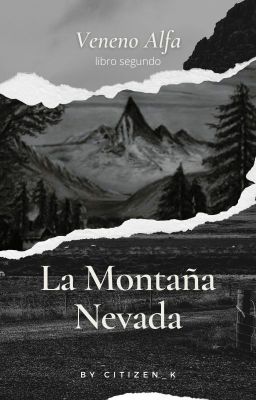 Veneno Alfa: La Montaña Nevada