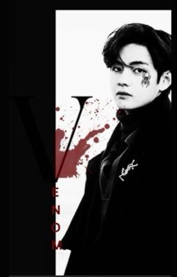 Venom || Kim Taehyung 