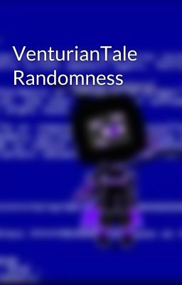 VenturianTale Randomness