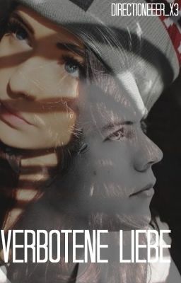 Verbotene Liebe ( Harry Styles FF)*COMPLETED*