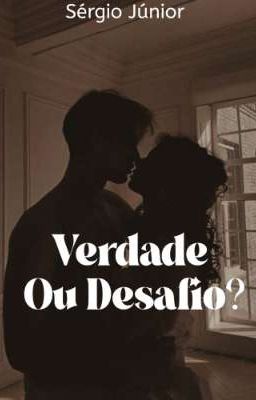 Verdade ou Desafio? | +18 Dark Romance