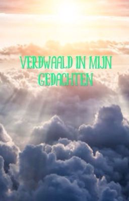 Verdwaald in mijn gedachten