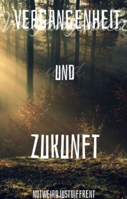 Vergangenheit und Zukunft