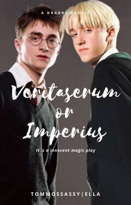 veritaserum or imperius (DRARRY)