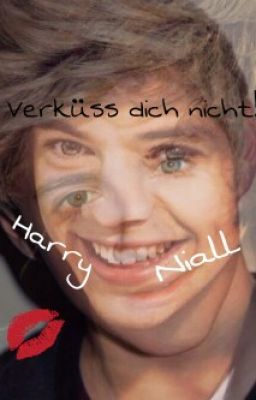 Verküss dich nicht! ( Harry Styles oder Niall Horan )