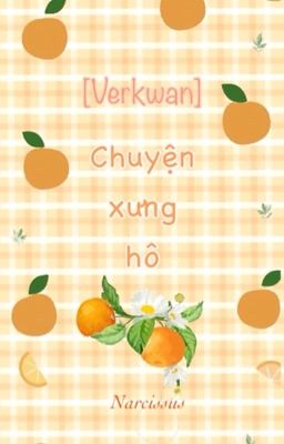 [VerKwan] Chuyện xưng hô