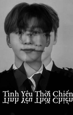 [ Verkwan ] Tình yêu thời chiến