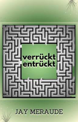 verrückt entrückt