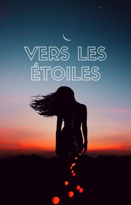 Vers les étoiles