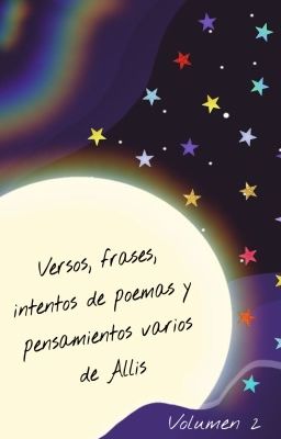 Versos, frases, intentos de poemas y pensamientos varios de Allis 