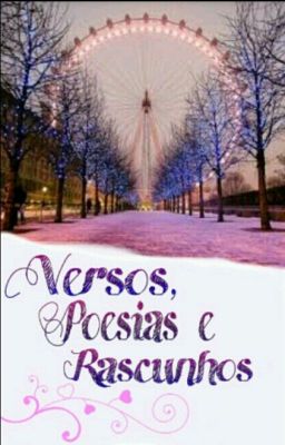 Versos, Poesias & Rascunhos.