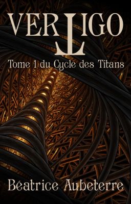 Vertigo (Le Cycle des Titans - tome 1) [Terminé]