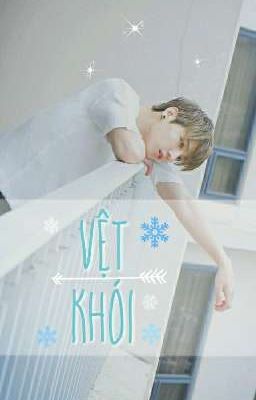 VỆT KHÓI [BTS FANFIC]