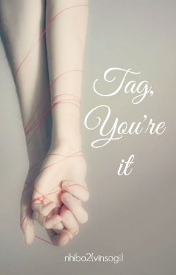 [VGA/ TAEGI] [Đoản] Tag, you're it