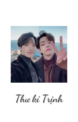 [ vhope ] - Thư kí Trịnh