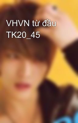 VHVN từ đầu TK20_45