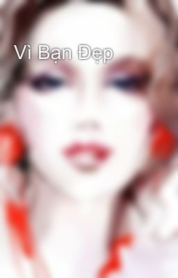 Vì Bạn Đẹp